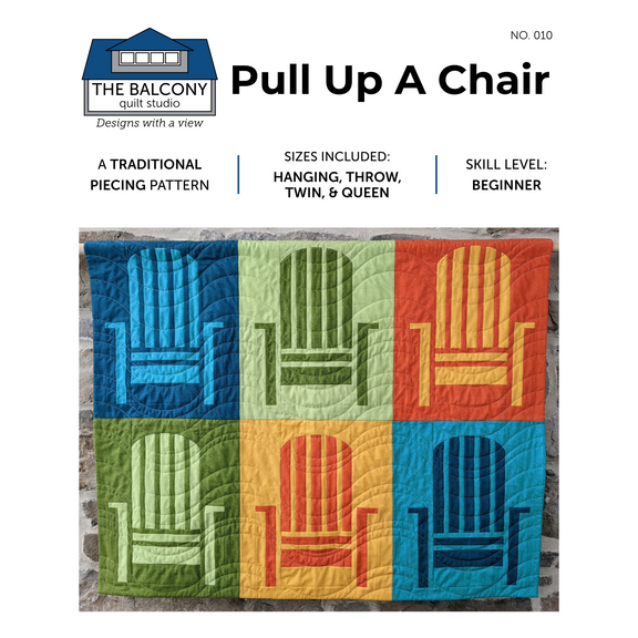 Pull Up A Chair Quilt Pattern – The Balcony Quilt Studio